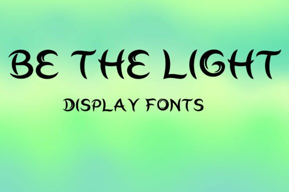 Be the Light: A Display Font for Bold Campaigns