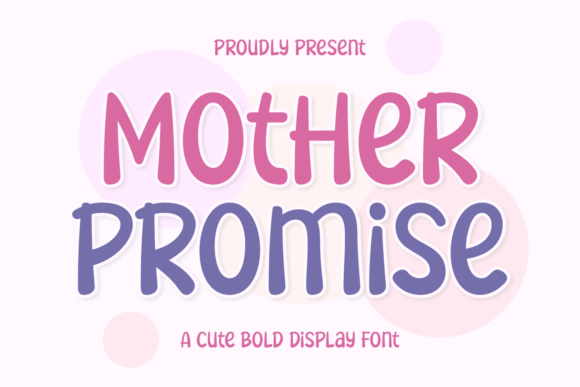 Mother Promise: A Bold Display Font for Warm Branding