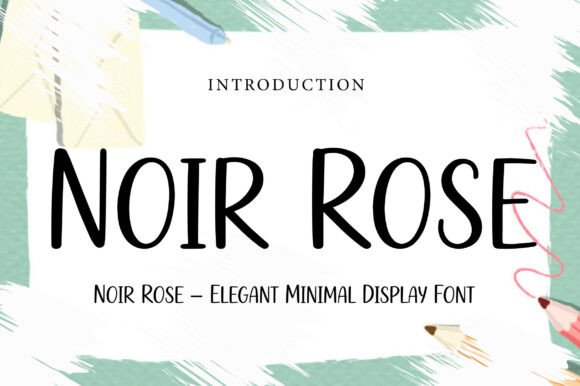 Noir Rose: A Slender Display Font for Elegant Editorial Design